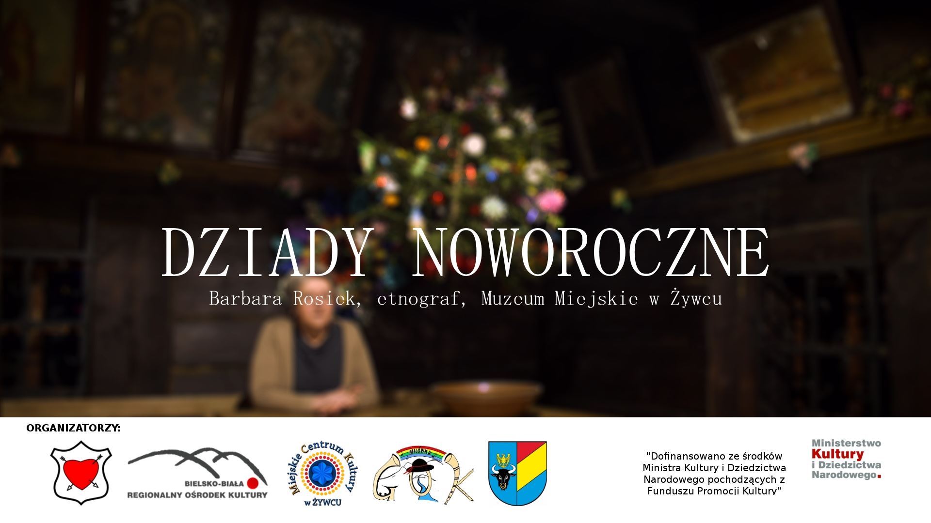 „Dziady Noworoczne” – prelekcja Barbary Rosiek cz. 3